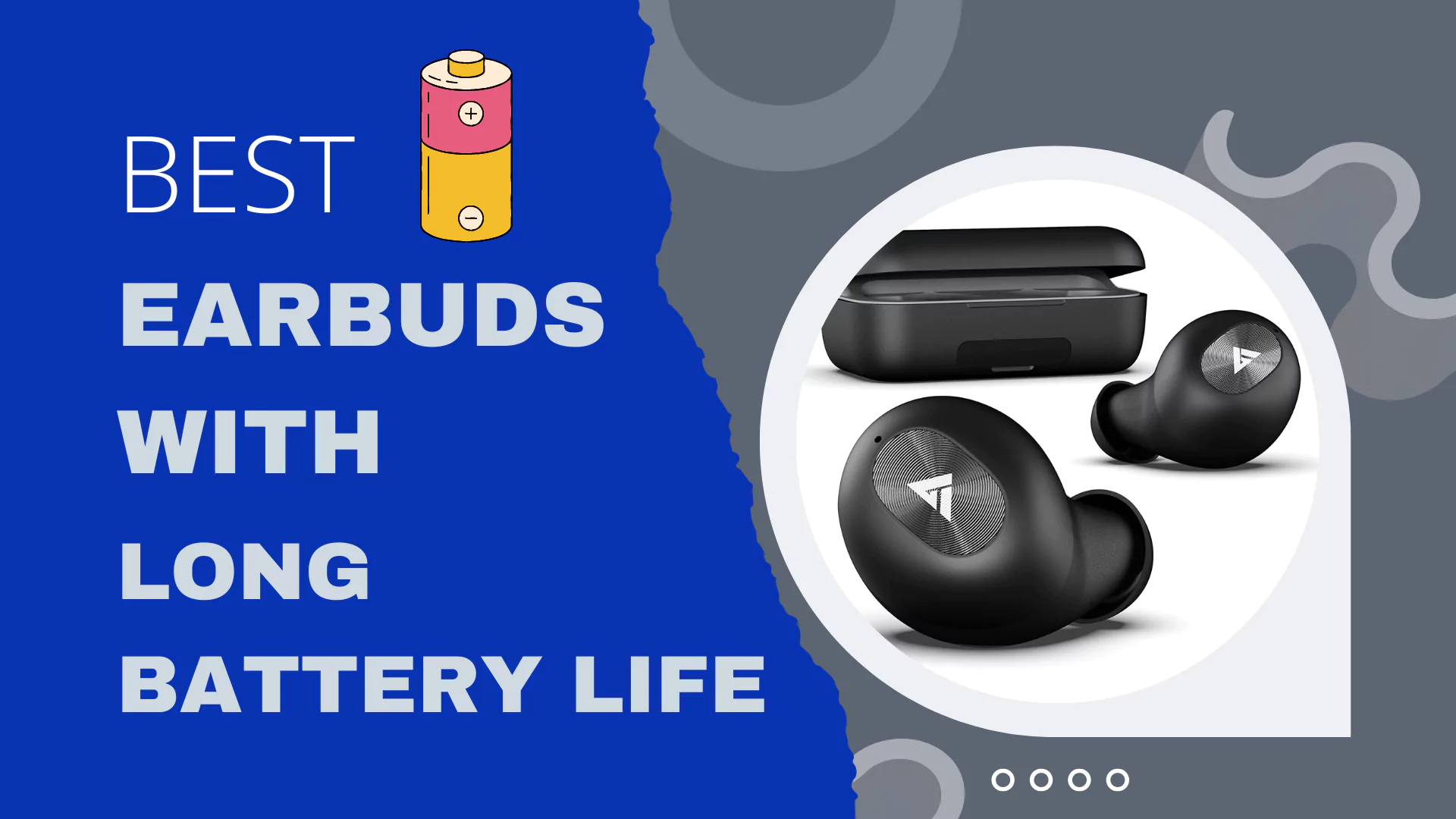 8 Best Earbuds with Long Battery Life (Feb 2023) - Take me technically