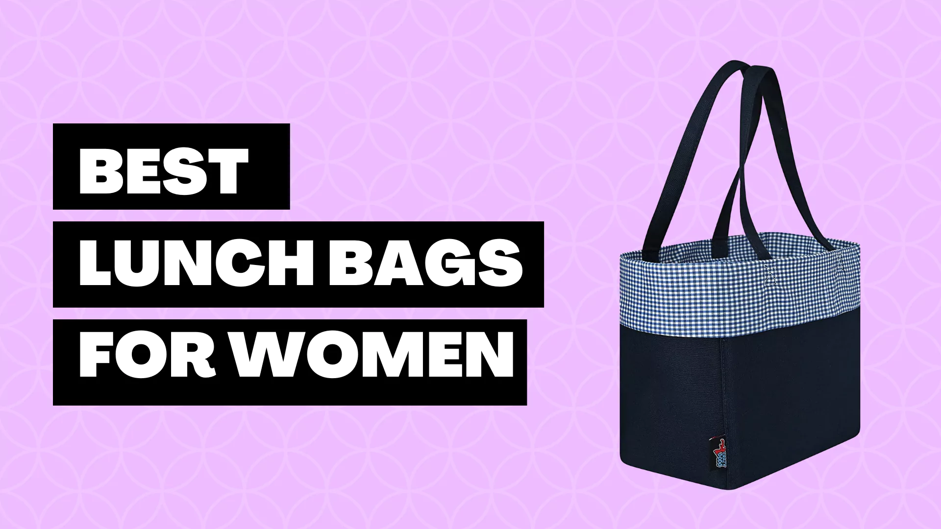 Lunch Bags for Women: Effortlessly Carry Your Lunch in Style
