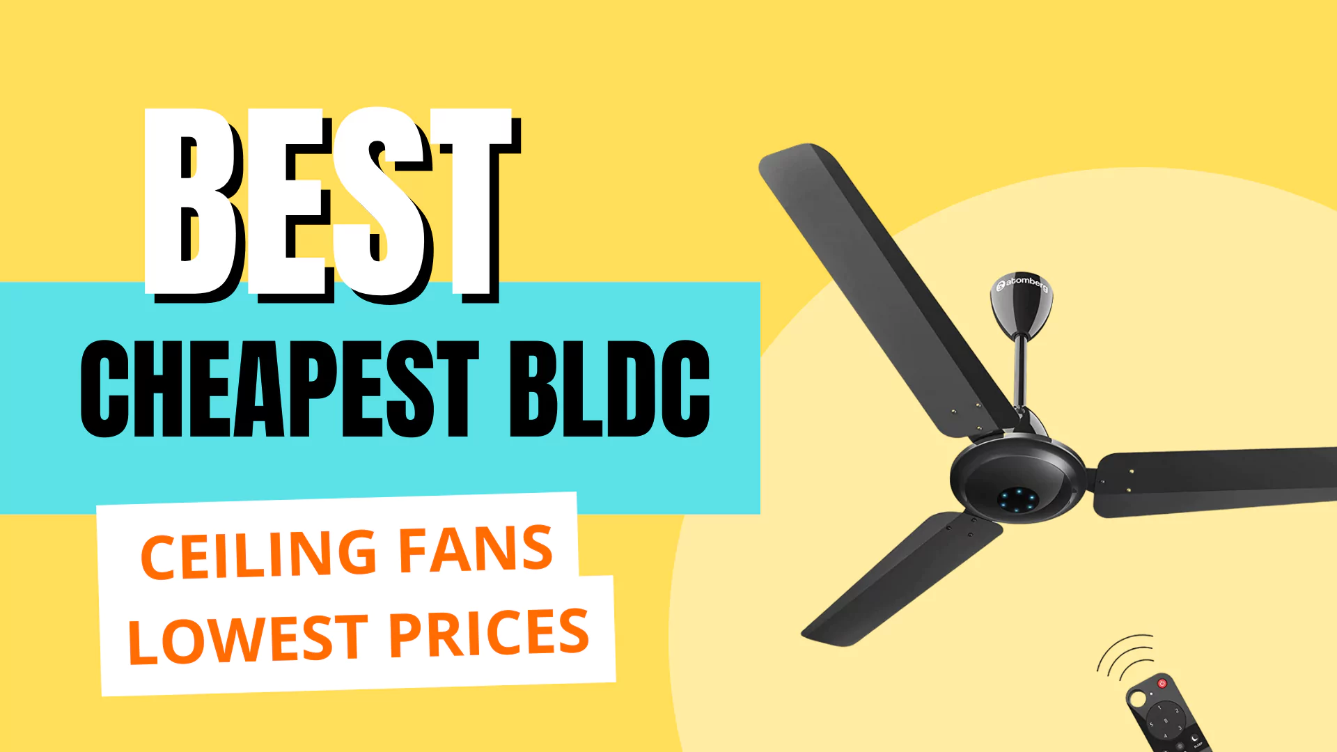 Best and Cheapest BLDC Ceiling Fans: Lowest Prices Guaranteed