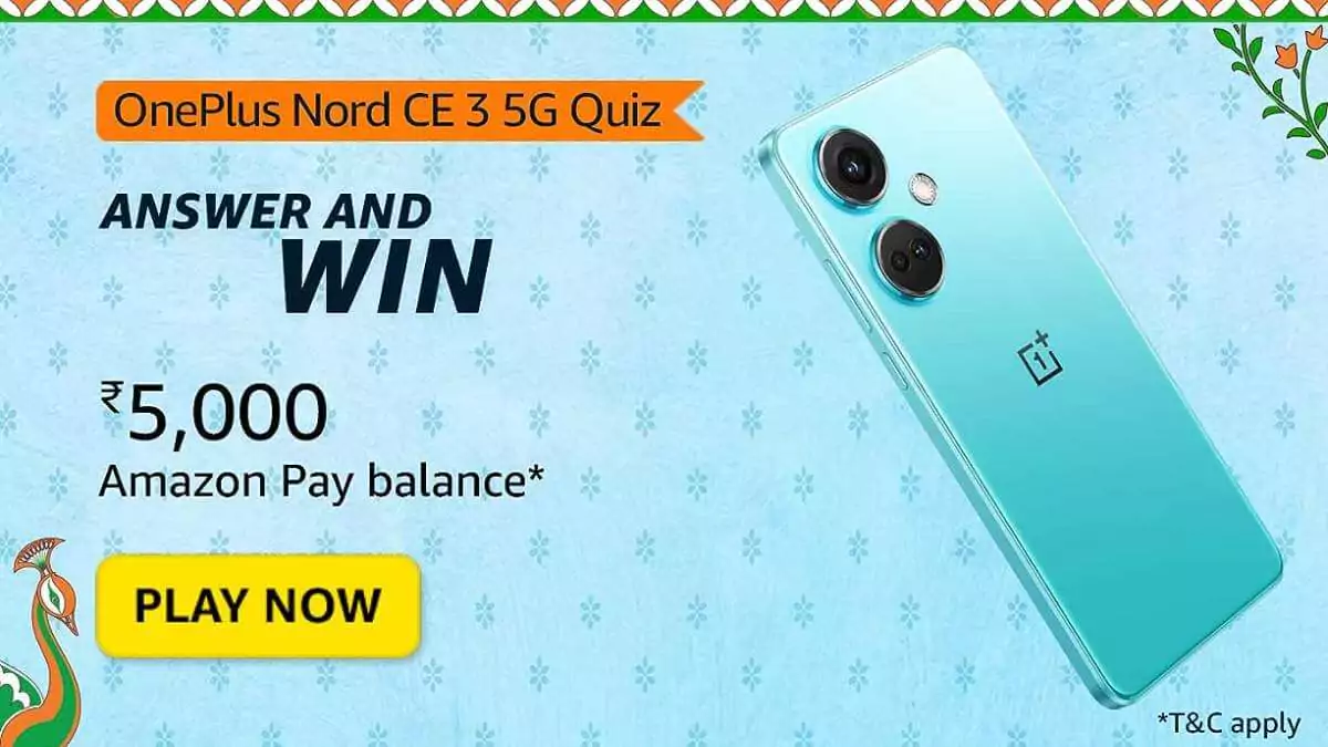 Amazon OnePlus Nord CE 3 5G Quiz Answer: Win Rs 5,000 Pay Balance