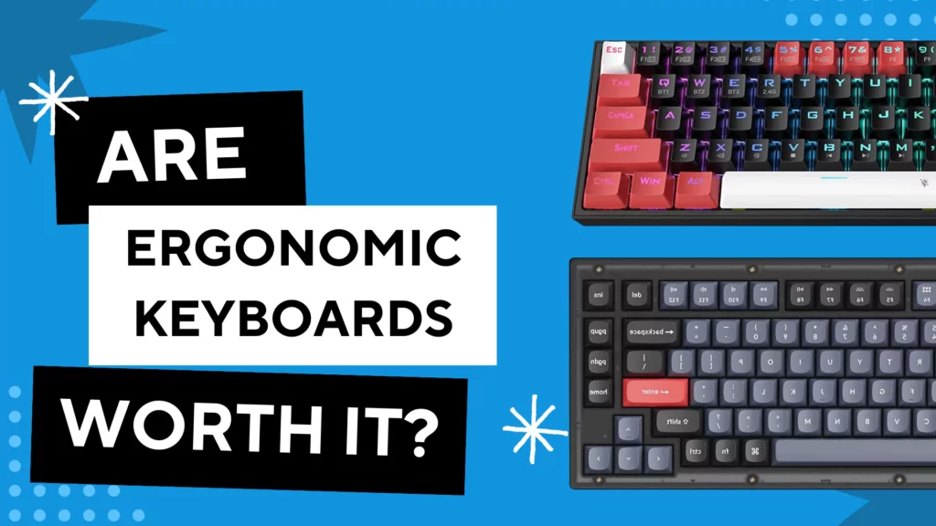 Are Ergonomic Keyboards Worth It?