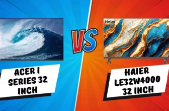 Acer I Series 32 inch Vs Haier LE32W4000 32 inch HD Ready: Battle for Feature Smart Tv