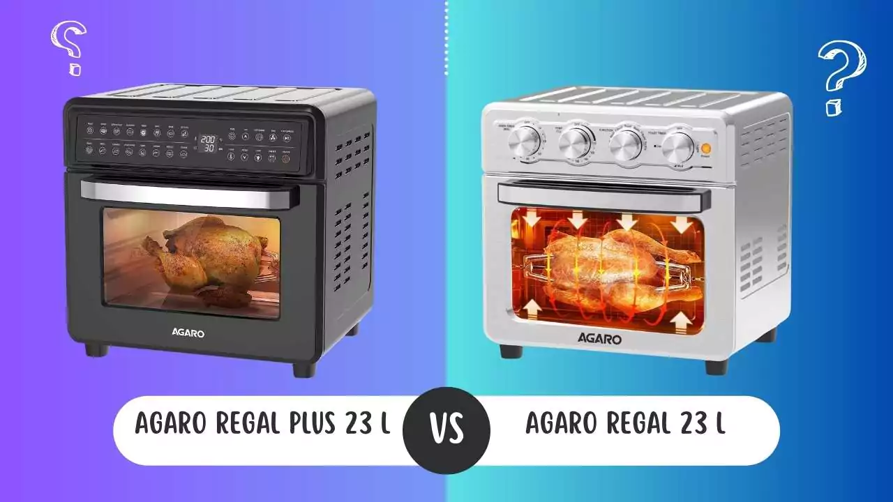 AGARO Regal Plus Vs AGARO Regal 23 L Air Fryer: Control and Performance Differences
