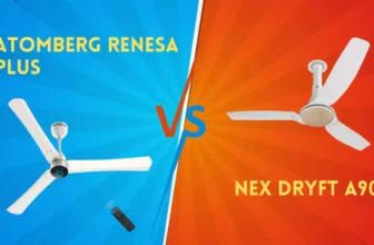 atomberg Renesa Plus Vs Nex Dryft A90 1200mm BLDC Ceiling Fans Full Specification Comparison