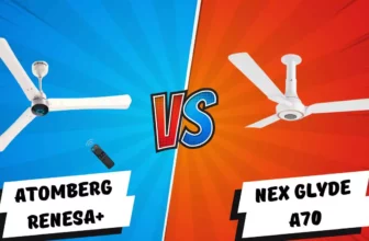 atomberg Renesa Plus Vs Nex Glyde A70 1200mm BLDC Ceiling Fans