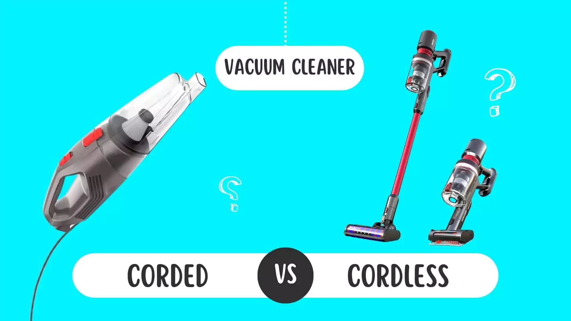 Cordless Vacuum Cleaner Vs Corded