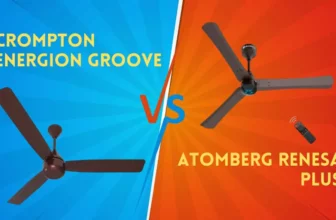 Crompton Energion Groove vs Atomberg Renesa Plus 1200mm BLDC Ceiling Fan