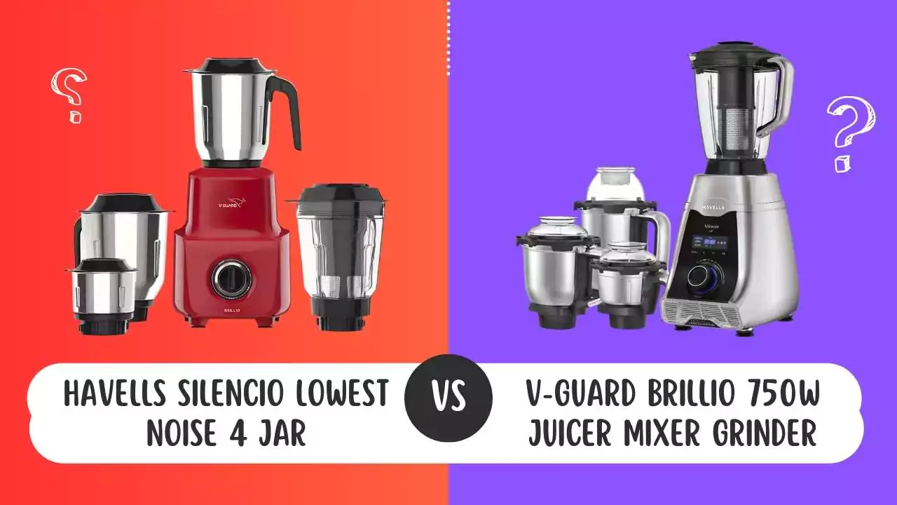 Havells Silencio Lowest Noise 4 Jar Vs V-Guard Brillio 750W Juicer Mixer Grinder