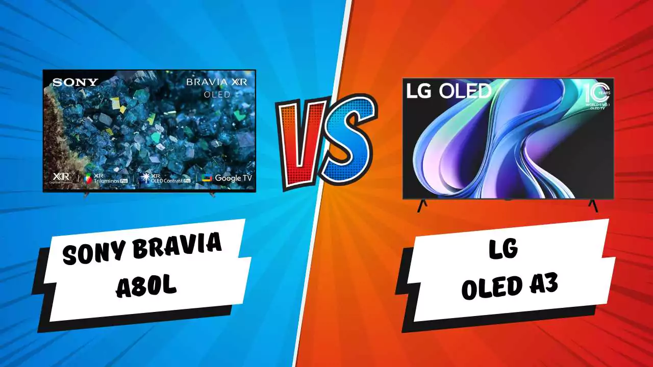 Sony Bravia A80L Vs LG OLED A3 Smart TV