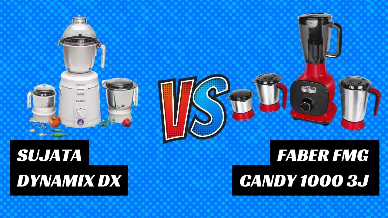 Sujata Dynamix DX Vs Faber FMG Candy 1000 3J Mixer Grinder
