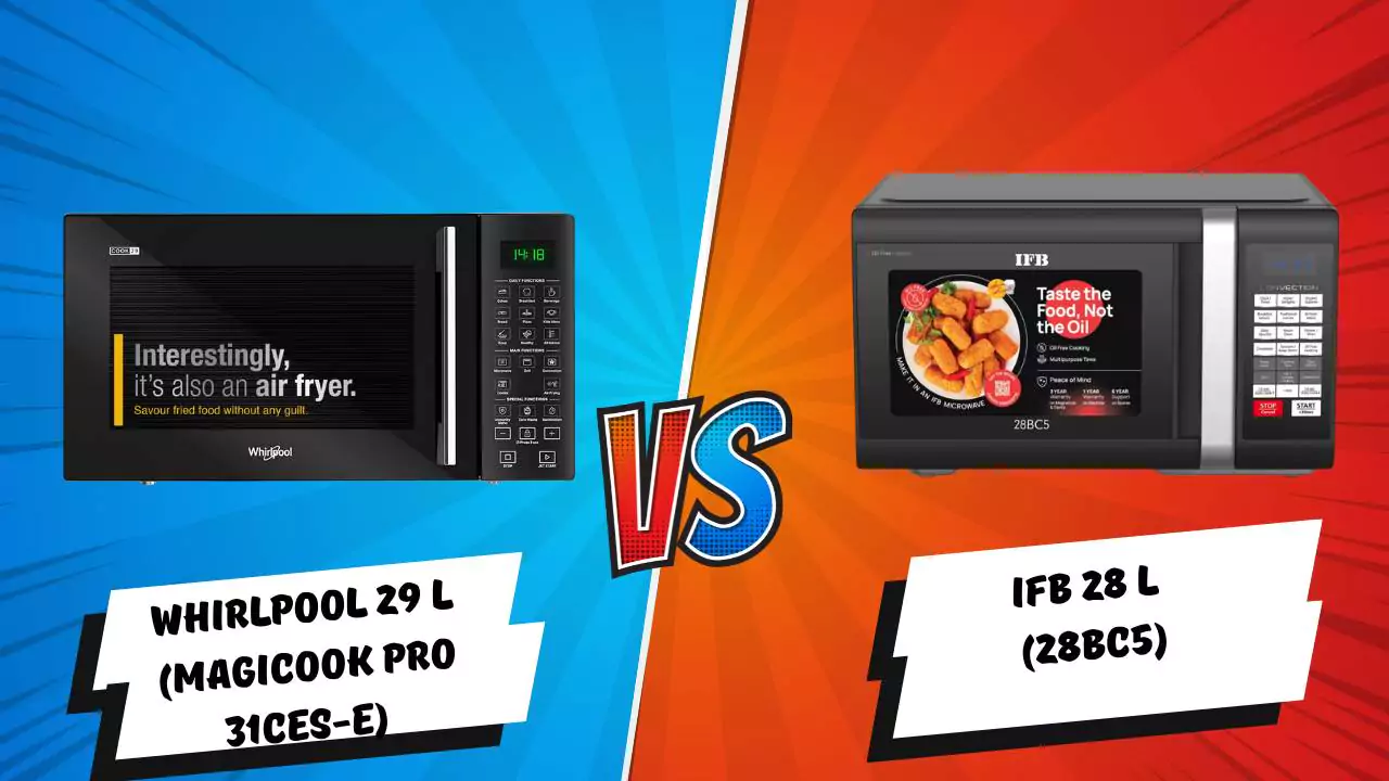 Whirlpool 29 L (Magicook Pro 31CES-E) Vs IFB 28 L (28BC5) Convection Microwave Oven