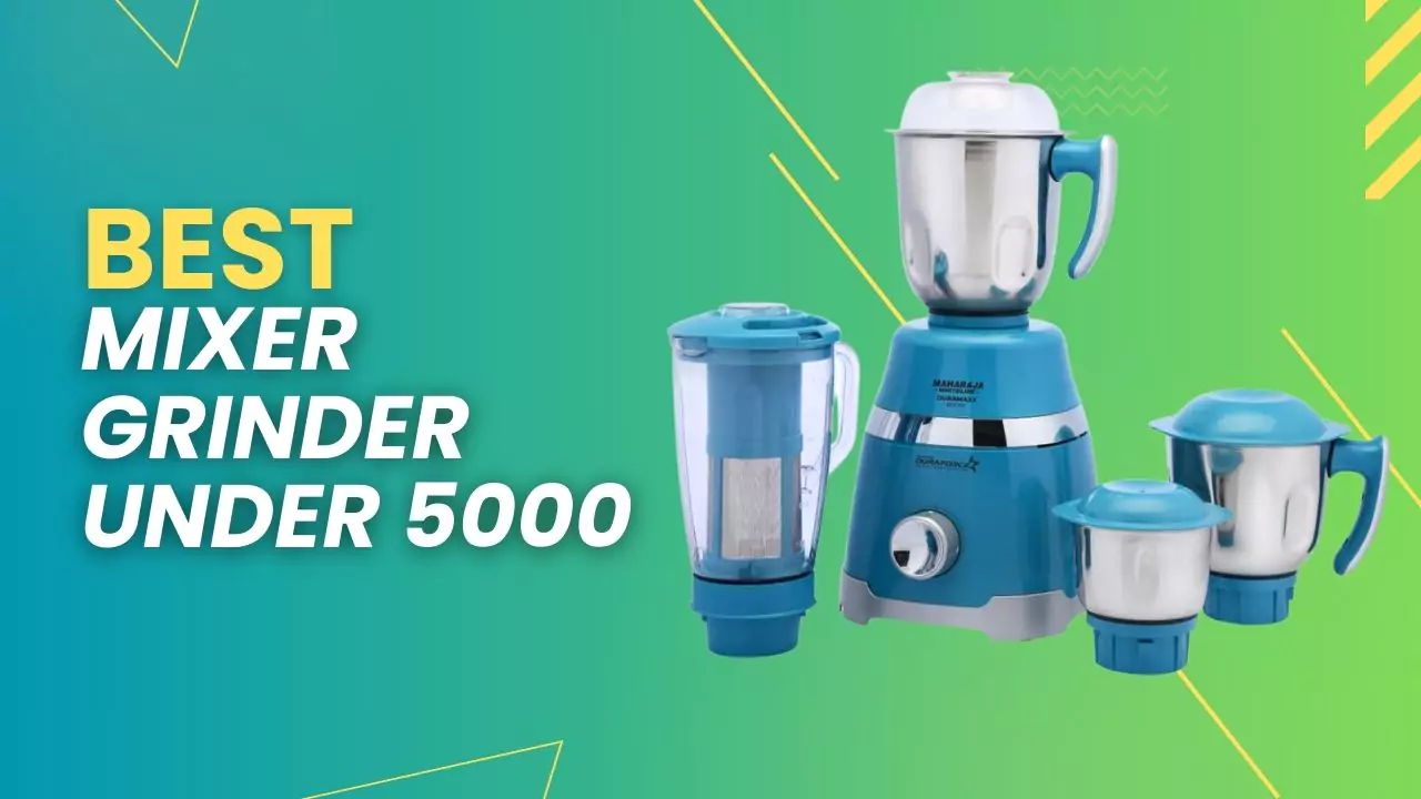 Best Mixer Grinder Under 5000