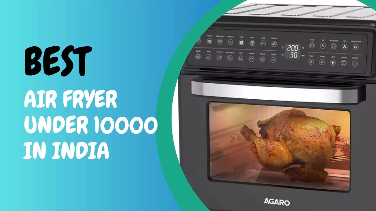 Best Air Fryer Under 10000 in India