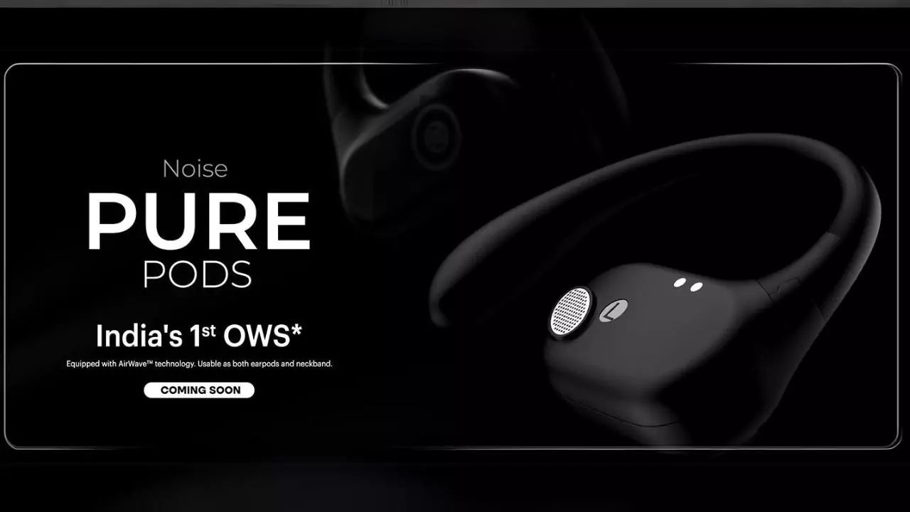 Noise Unveils India’s First Pure Pods OWS