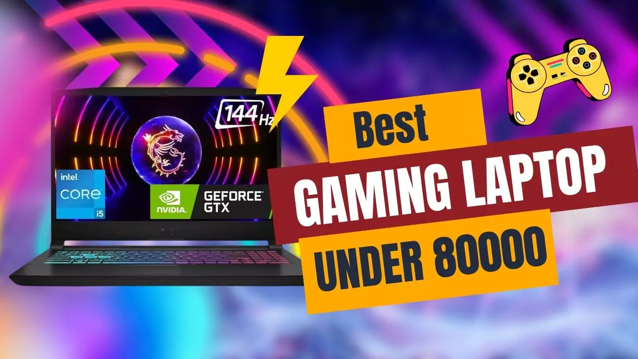 6 Best Gaming Laptop Under 80000
