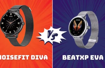 NoiseFit Diva Vs the beatXP Eva