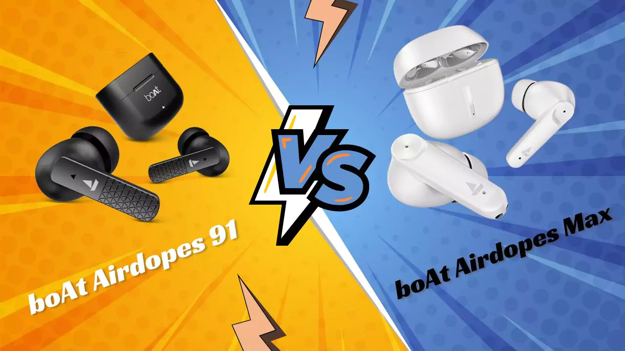 boat-airdopes-91-vs-boat-airdopes-max