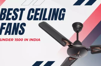Best Ceiling Fans Under 1500 in India