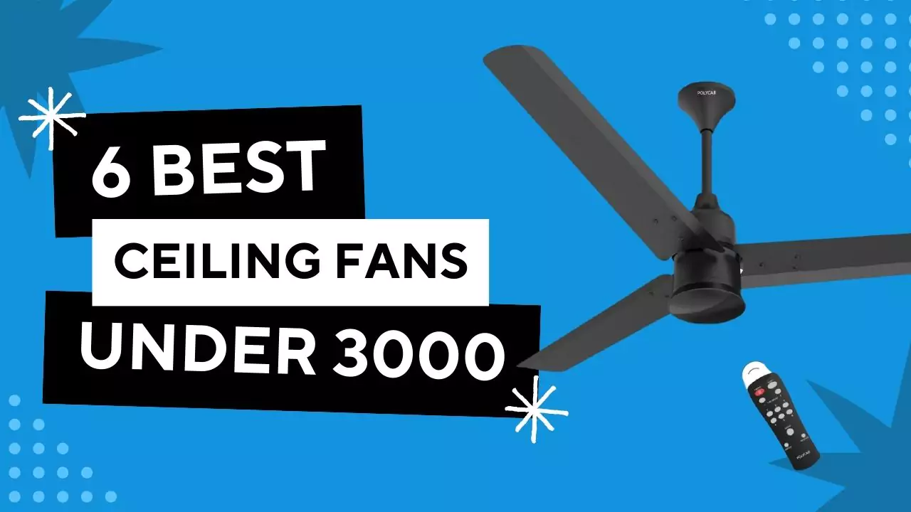 Best Ceiling Fans Under 3000