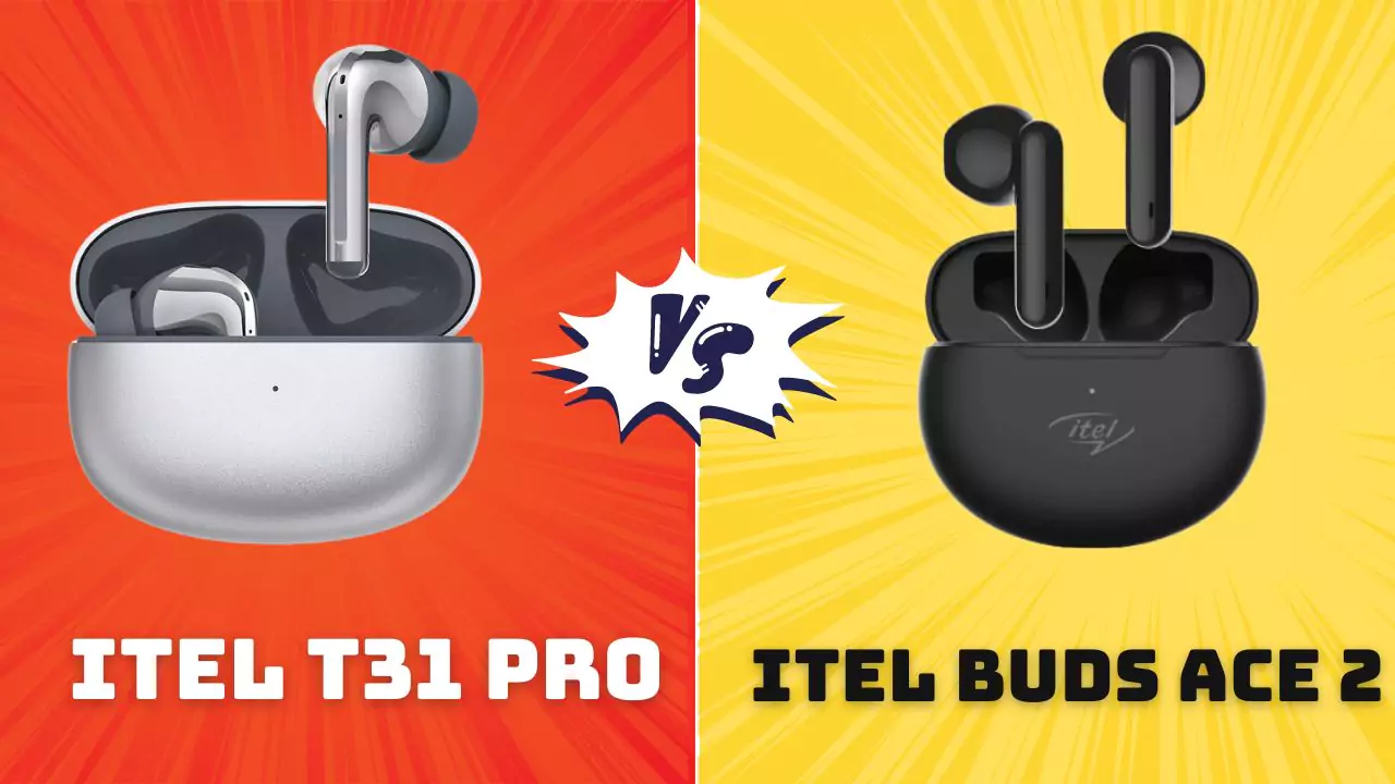 itel-t31-pro-vs-itel-buds-ace-2-