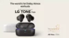 LG Announced Tone Free T90S Dolby Atmos Earbuds