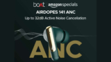 Boat Launching Its New Boat Airdopes 141 ANC in India: Affordable ANC TWS Earbuds