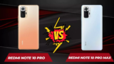 Redmi Note 10 Pro vs Redmi Note 10 Pro Max: choose  A Perfect Smartphones