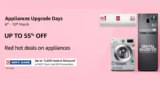 Appliance Upgrade Days 6th-10th March, Up to 55% Off On AC, Refrigerators and Washing Machine