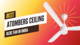 10 Best Atomberg BLDC Ceiling Fan in India (June 2025)