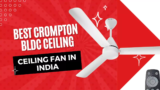 5 Best Crompton BLDC Ceiling Fans in India for Energy Saving and Cooling (Feb 2024)