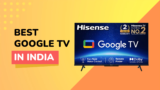 8 Best Google TVs in India (June 2025): From Sony, Acer, iFFALCON, TCL, Hisense, and More