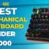 7 Best Mechanical Keyboard Under 5000 in India (March 2024): For Improved Accuracy