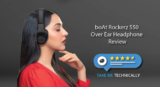 boAt Rockerz 550 Over-Ear Headphone Review with Pros and Cons