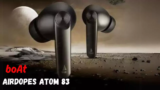 boAt Airdopes Atom 83 Earbuds Launched in Indian Market Check Features
