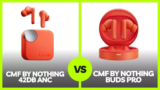 CMF by Nothing 42dB ANC TWS Vs CMF Buds Pro Full Specification Compare