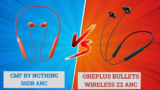 CMF by Nothing 50dB ANC Vs OnePlus Bullets Wireless Z2 ANC Neckband Full Specification Compare