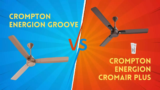 Crompton Energion Groove vs Crompton Energion Cromair Plus 1200 mm BLDC Ceiling Fan
