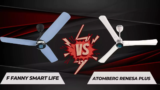 F FANNY SMART LIFE Vs Atomberg Renesa Plus 1200mm BLDC Fan: Choose the best