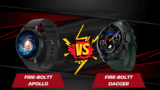 Fire-Boltt Apollo Vs Fire-Boltt Dagger Smartwatch Full Specification Comparison
