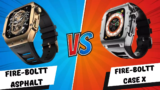 Fire-Boltt Asphalt Vs Fire-Boltt Case X Watch Choose Your Perfect Fit