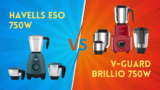 Havells ESO 750W Vs V-Guard Brillio 750W Juicer Mixer Grinder: Features and Differences