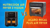 Nutricook Air Fryer 3 Vision Vs AGARO Regal Plus Air Fryer: Making the Right Choice for Your Cooking Needs