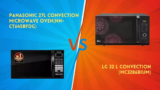 Panasonic 27L Convection Microwave Oven(NN-CT645BFDG) Vs LG 32 L Convection (MC3286BIUM) Microwave Oven