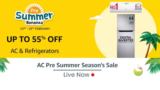 SUMMER BONANZA! Live till 29th Feb Offers Up to 55% Off On AC and Refrigerators