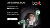 boAt Reveal : boat Airdopes 800 TWS In Indian Market With Dolby Audio