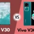 Vivo V30 Vs Vivo V30e Smartphone Full Specification Compare